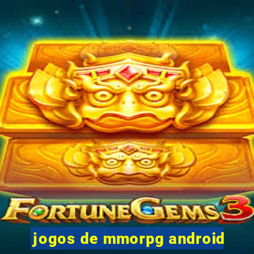 jogos de mmorpg android